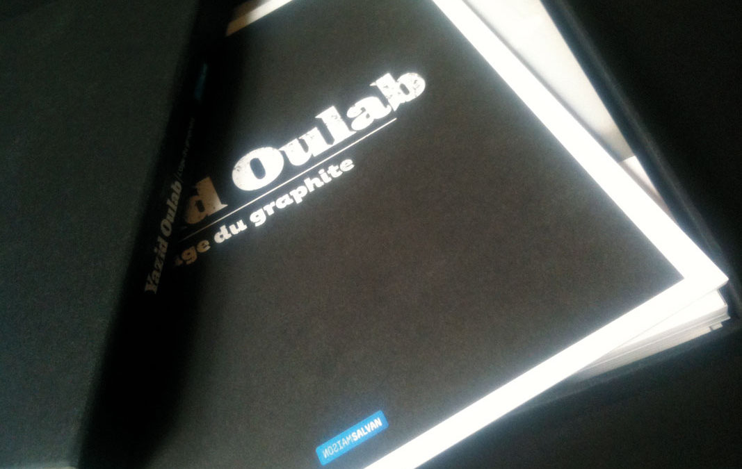 Yazid Oulab, « L’âge du graphite »